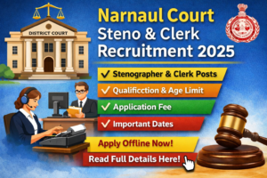 Narnaul Court Steno & Clerk Recruitment 2025