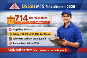 DSSSB MTS Recruitment 2026: Apply Online for 714 Multi Tasking Staff Posts