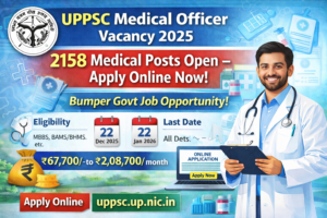 UPPSC Medical Officer Vacancy 2025: Online Form for 2158 Medical Posts