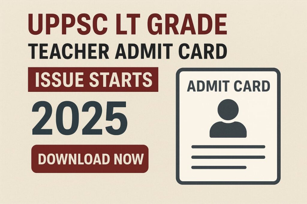 UPPSC LT GRADE TEACHER ADMIT CARD
