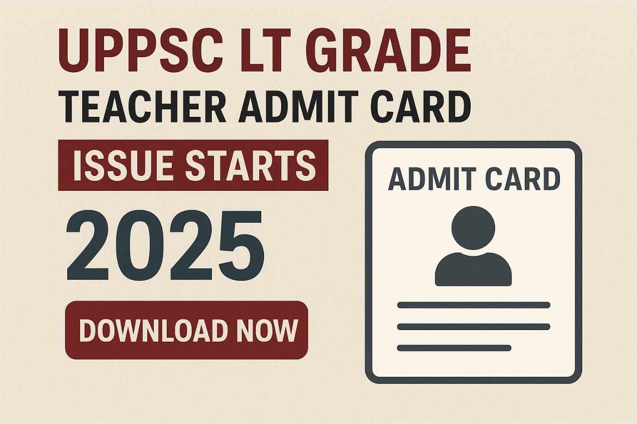 UPPSC LT GRADE TEACHER ADMIT CARD